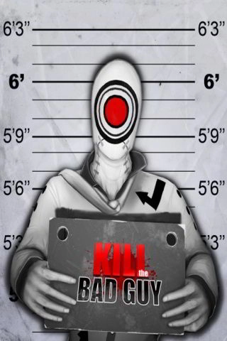 Kill The Bad Guy