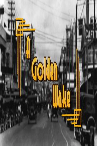 A Golden Wake
