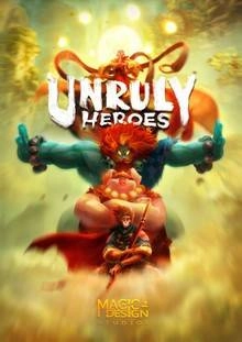 Unruly Heroes