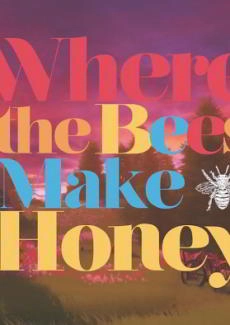 Where the Bees Make Honey