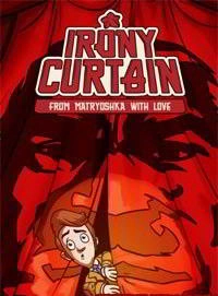 Irony Curtain From Matryoshka with Love