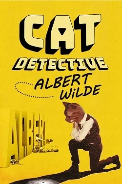 Cat Detective Albert Wilde