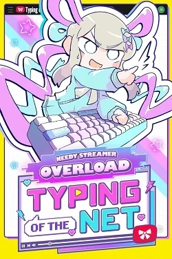 NEEDY STREAMER OVERLOAD: Typing of The Net