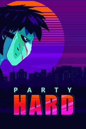 Party hard