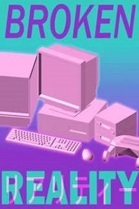 Broken Reality