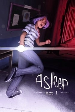 Asleep Acts 1 and 2
