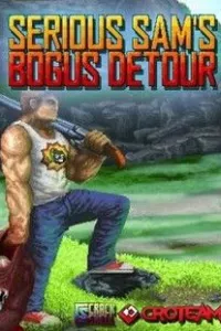 Serious Sam's Bogus Detour
