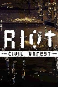 RIOT - Civil Unrest