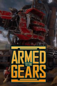 Armed to the Gears