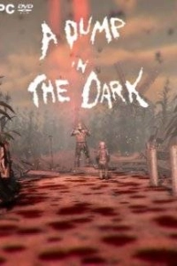 A Dump in the Dark