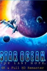 STAR OCEAN - THE LAST HOPE