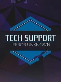 Tech Support Error Unknown