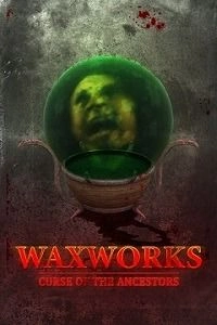 Waxworks: Curse of the Ancestors