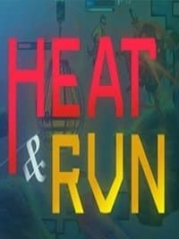 Heat and Run