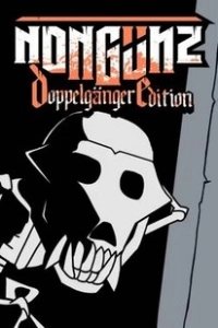 Nongunz: Doppelganger Edition